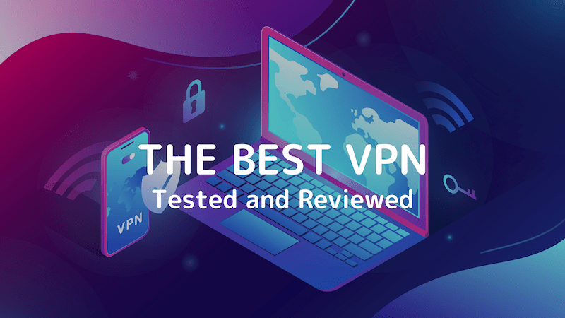 5 Best VPNs In 2022: Fast, Secure VPN Apps For PC, Mac, & Phone - BEST VPN